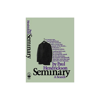 Seminary - by Paul Hendrickson (Paperback)