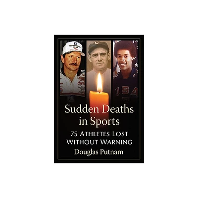 Sudden Deaths in Sports - by Douglas Putnam (Paperback)