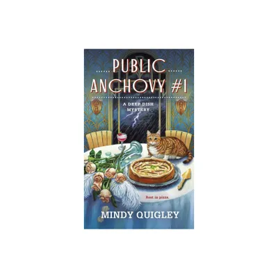 Public Anchovy #1 - (Deep Dish Mysteries) by Mindy Quigley (Paperback)