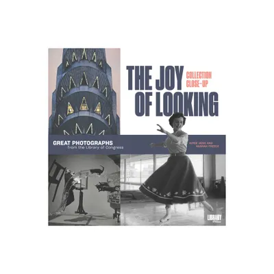 The Joy of Looking - (Collection Close-Ups) by Aimee Hess & Hannah Freece (Paperback)