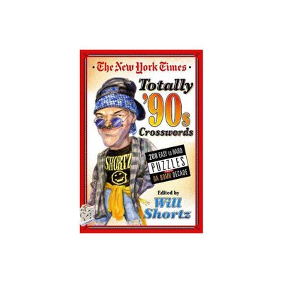 New York Times Totally 90s Crosswords - (Paperback)