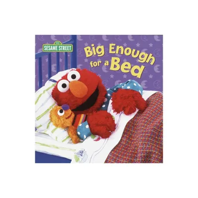 Big Enough for a Bed (Sesame Street) - by Random House (Board Book)