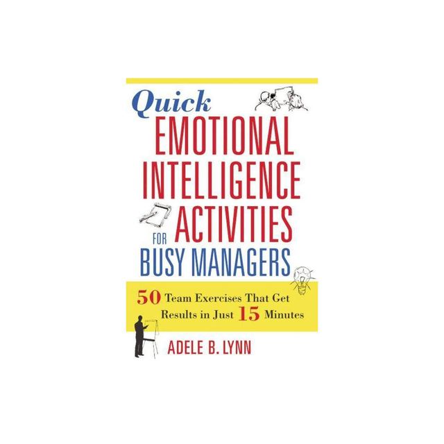 Quick Emotional Intelligence Activities for Busy Managers - by Adele Lynn (Paperback)