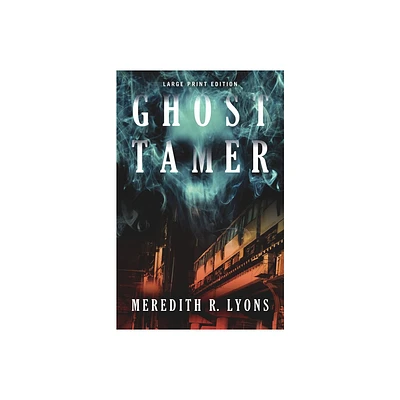 Ghost Tamer (Large Print Edition) - by Meredith R Lyons (Paperback)