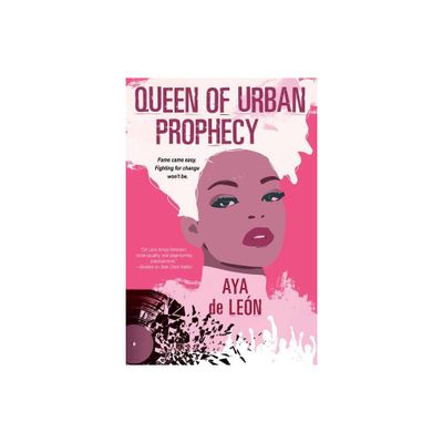 Queen of Urban Prophecy - by Aya de Leon (Paperback)