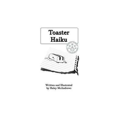 Toaster Haiku - by Haley McAndrews (Paperback)