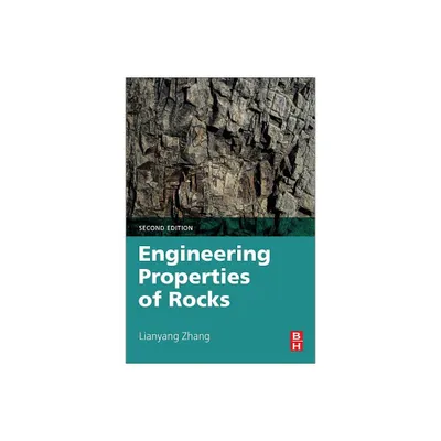 Engineering Properties of Rocks - 2nd Edition by Lianyang Zhang (Paperback)