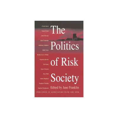 The Politics of Risk Society - by Jane Franklin (Paperback)