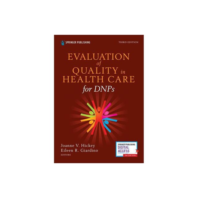 Evaluation of Quality in Health Care for Dnps, Third Edition - 3rd Edition by Joanne V Hickey & Eileen Giardino (Paperback)