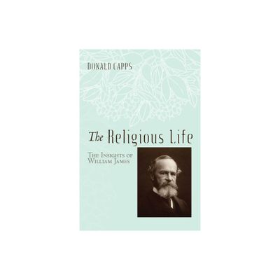 The Religious Life - by Donald Capps (Hardcover)