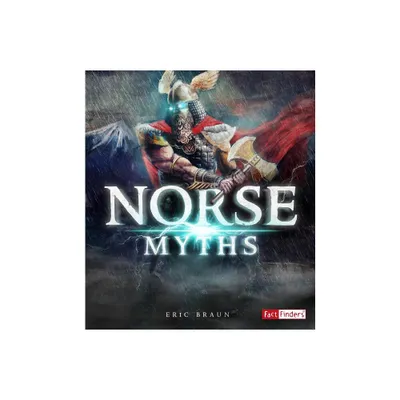 Norse Myths - (Mythology Around the World) by Eric Braun (Paperback)