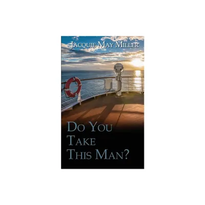 Do You Take This Man? - by Jacquie May Miller (Paperback)