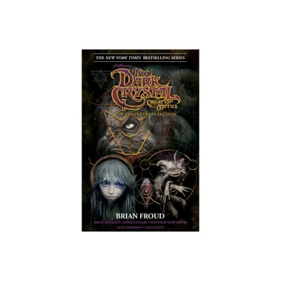 Jim Hensons the Dark Crystal Creation Myths: - by Brian Holguin & Joshua Dysart & Matthew Dow Smith (Hardcover)