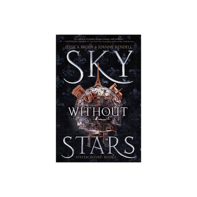 Sky Without Stars - (System Divine) by Jessica Brody & Joanne Rendell (Paperback)