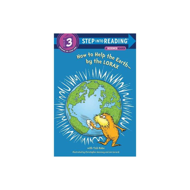 How to Help the Earth-By the Lorax ( Step into Reading Step 3) (Paperback) by Tish Rabe