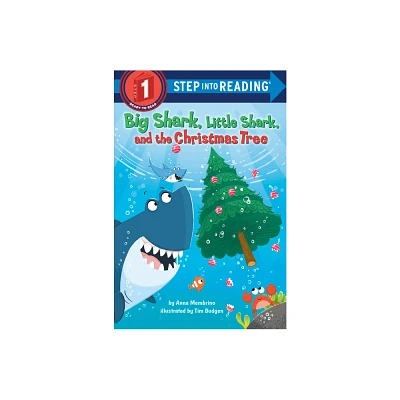 Big Shark, Little Shark and the Christmas Tree - (Step Into Reading) by Anna Membrino (Paperback)