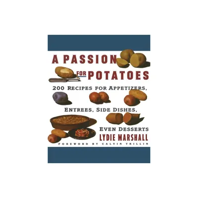 Passion for Potatoes - by Lydie Marshall (Paperback)