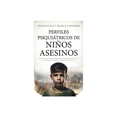 Perfiles Psiquitricos de Nios Asesinos - by Cesar Alcala Gimenez (Paperback)