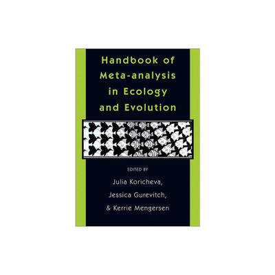 Handbook of Meta-Analysis in Ecology and Evolution - by Julia Koricheva & Jessica Gurevitch & Kerrie Mengersen (Paperback)