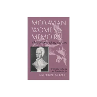 Moravian Womens Memoirs - (Women and Gender in Religion) (Paperback)