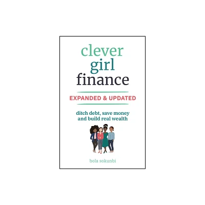 Clever Girl Finance, Expanded & Updated - 2nd Edition by Bola Sokunbi (Paperback)