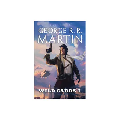 Wild Cards I - by George R R Martin (Paperback)