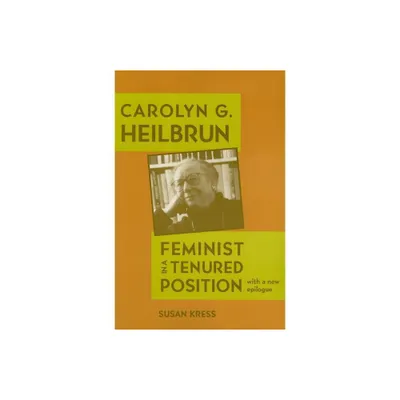 Carolyn G. Heilbrun - (Feminist Issues) by Susan Kress (Paperback)