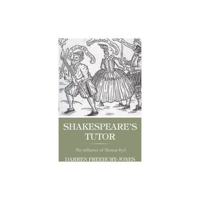 Shakespeares Tutor - by Darren Freebury-Jones (Hardcover)