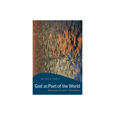 God as Poet of the World - by Roland Faber (Paperback)