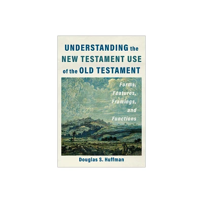 Understanding the New Testament Use of the Old Testament