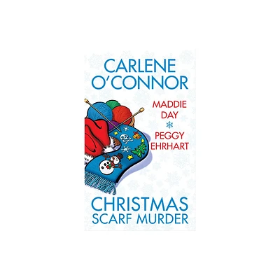 Christmas Scarf Murder - by Carlene OConnor & Maddie Day & Peggy Ehrhart (Paperback)