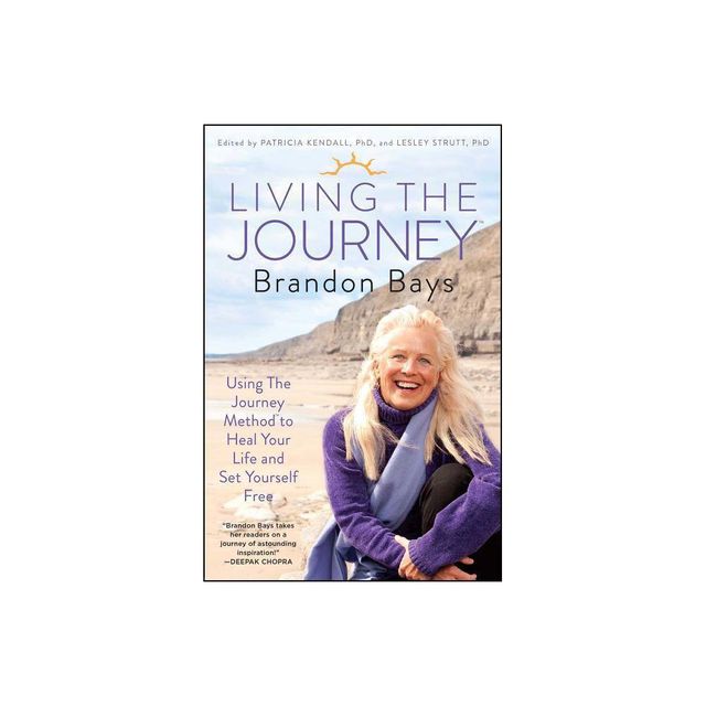 Living the Journey - by Brandon Bays & Patricia Kendall & Lesley Strutt (Paperback)