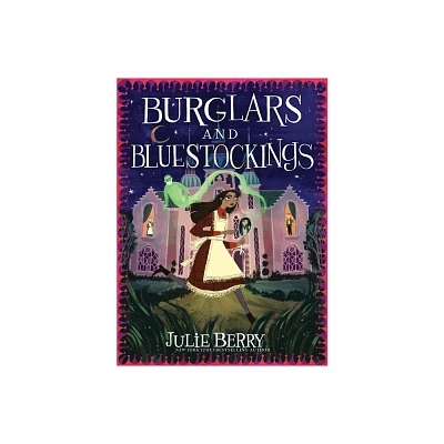 Burglars and Bluestockings - (Wishes and Wellingtons) by Julie Berry (Paperback)