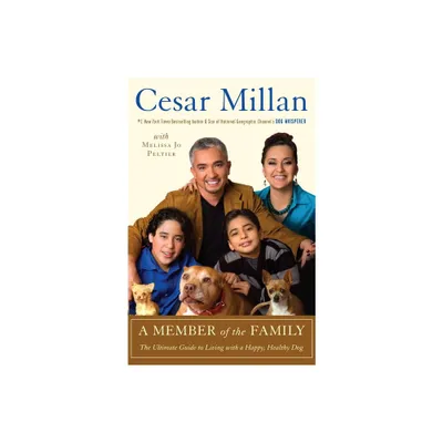 A Member of the Family - by Cesar Millan (Paperback)