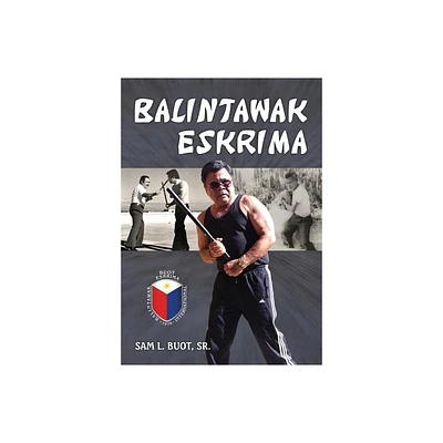 Balintawak Eskrima - by Sam L Buot (Paperback)