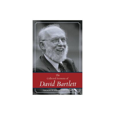 The Collected Sermons of David Bartlett - by David L Bartlett (Hardcover)