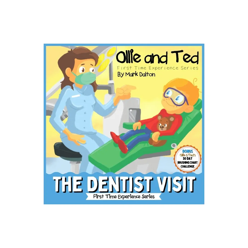 Ollie and Ted - The Dentist Visit - by Mark Dalton (Paperback)