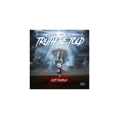 Kutt Calhoun - Truth Be Told (CD)