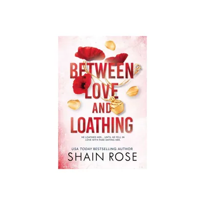 Between Love and Loathing - (The Hardy Billionaire Brothers) by Shain Rose (Paperback)