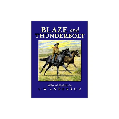 Blaze and Thunderbolt - (Billy and Blaze) by C W Anderson (Paperback)