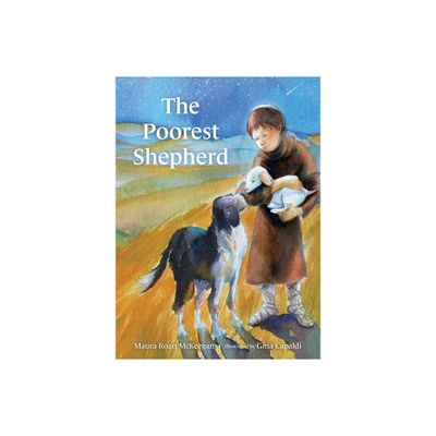 The Poorest Shepherd - by Maura Roan McKeegan (Hardcover)