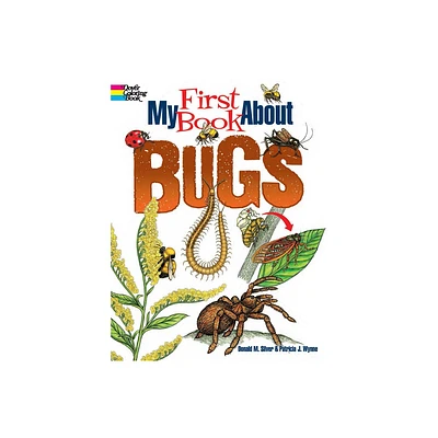 My First Book about Bugs - (Dover Science for Kids Coloring Books) by Patricia J Wynne & Donald M Silver (Paperback)