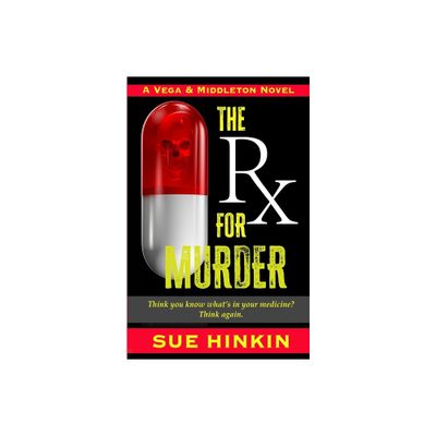 The Rx For Murder - (Vega & Middleton Novel) by Sue Hinkin (Paperback)