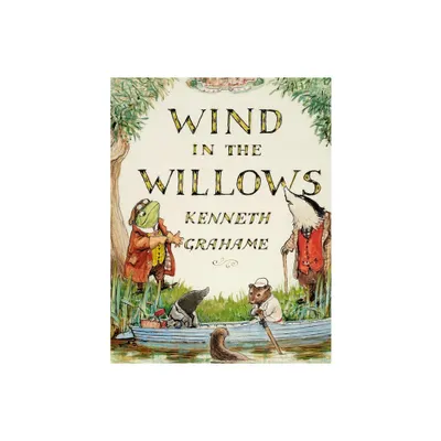 The Wind in the Willows, by Kenneth Grahame - (Paperback)