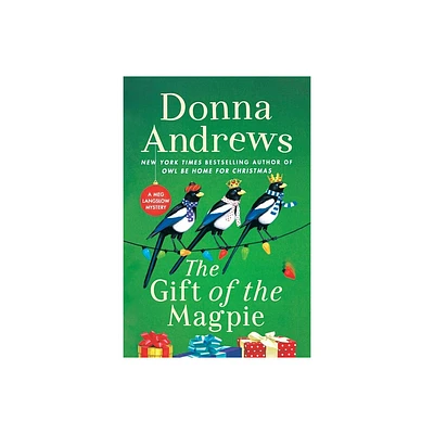 Gift of the Magpie - (Meg Langslow Mysteries) by Donna Andrews (Paperback)