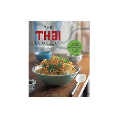 The Thai Cookbook - by Editors of Chartwell Books (Hardcover)