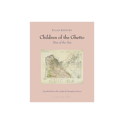 The Children of the Ghetto: II - by Elias Khoury (Paperback)