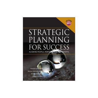 Strategic Planning for Success - by Roger Kaufman & Hugh Oakley-Browne & Ryan Watkins & Doug Leigh (Mixed Media Product)