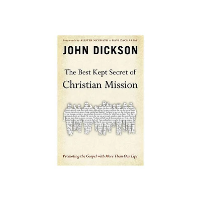 The Best Kept Secret of Christian Mission - by John Dickson (Paperback)