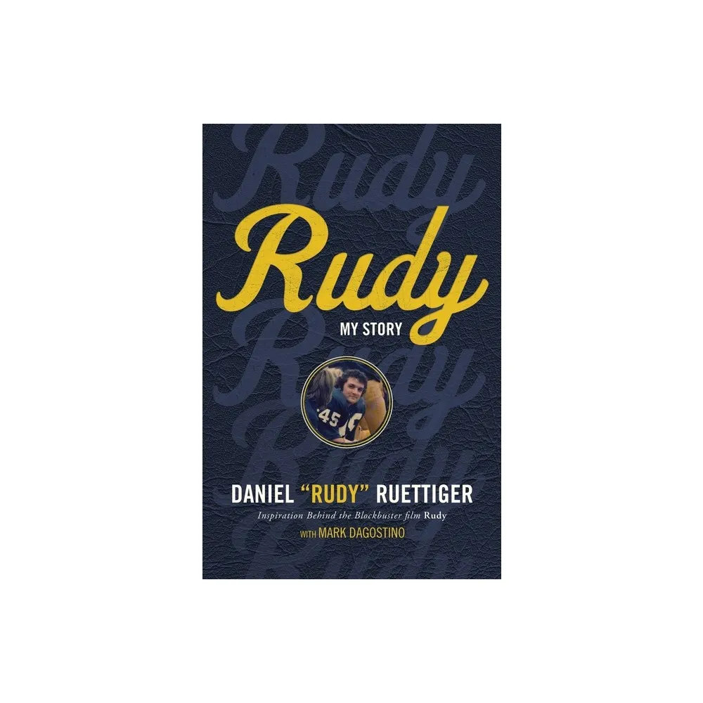 Rudy - by Rudy Ruettiger (Paperback)